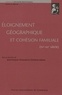 Jean-François Chauvard et Christine Lebeau - Eloignement géographique et cohésion familiale (XVe-XXe siècle).