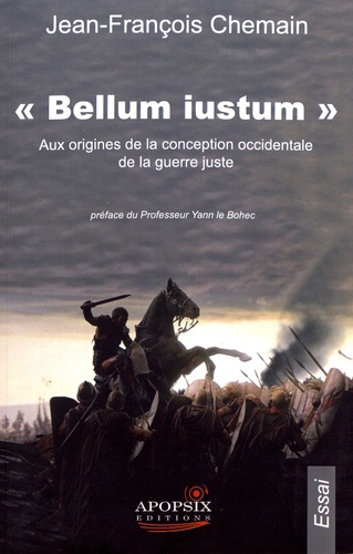 Bellum iustum. Aux origines de la conception occidentale de la guerre juste
