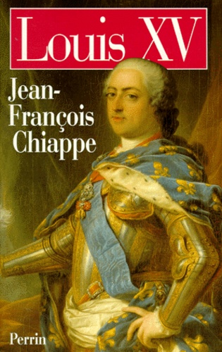 Jean-François Chiappe - Louis XV.