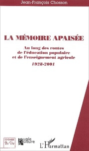 Jean-François Chosson - La mémoire apaisée.