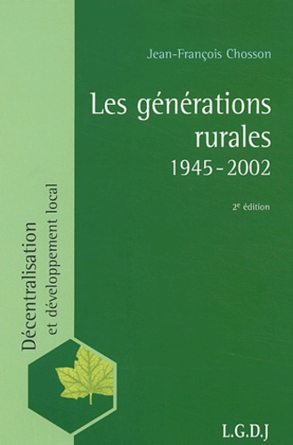 Jean-François Chosson - Les générations rurales 1945-2002.