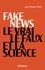 Fake news : le vrai, le faux et la science