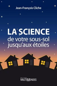 La science, de votre sous-sol jusqu'aux étoiles
