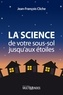 Jean-François Cliche - La science, de votre sous-sol jusqu'aux étoiles.