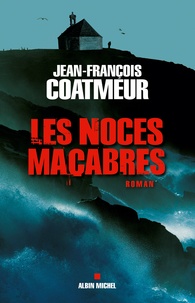 Jean-François Coatmeur - Les noces macabres.