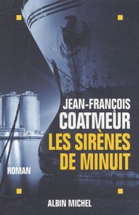 Jean-François Coatmeur - Les sirènes de minuit.