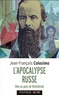 Jean-François Colosimo - L'apocalypse russe - Dieu au pays de Dostoïevski.