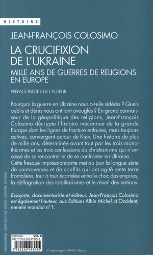 La crucifixion de l'Ukraine. Mille ans de guerres de religion en Europe