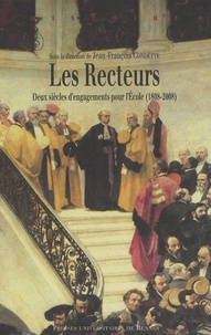 Téléchargement de livre en anglais Les Recteurs  - Deux siècles d'engagements pour l'Ecole (1808-2008) par Jean-François Condette 9782753508095 in French