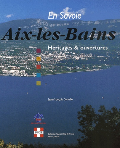 Jean-François Connille - Aix-les-Bains. - Héritages & ouvertures.