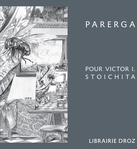 Jean-François Corpataux - Parerga - Pour Victor I. Stoichita.