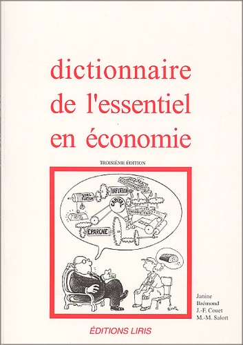 Jean-François Couet et Janine Brémond - Dictionnaire De L'Essentiel En Economie. 3eme Edition.