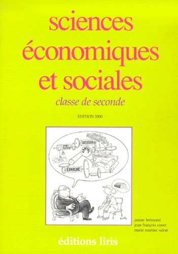Jean-François Couet et Janine Brémond - Sciences Economiques Et Sociales 2nde. Edition 2000.