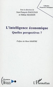Jean-François Daguzan et Hélène Masson - L'intelligence économique - Quelles perspectives ?.