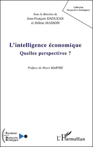 L'intelligence économique. Quelles perspectives ?