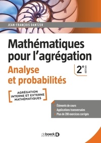 Jean-François Dantzer - Mathématiques pour l'agrégation - Analyse et probabilités.