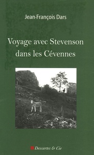 Jean-François Dars - Voyage avec Stevenson dans les Cévennes.