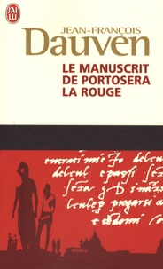 Jean-François Dauven - Le manuscrit de Portosera la rouge.