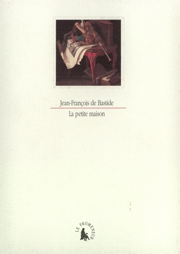 Jean-François de Bastide - La petite maison.