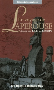 Jean-François de Lapérouse - Le voyage de Lapérouse - De Brest à Botany-Bay.