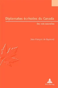Diplomates écrivains du Canada : des voix nouvelles