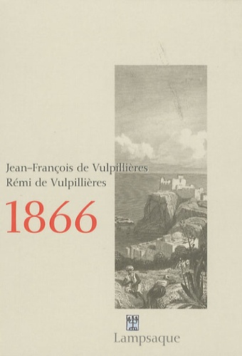 Jean-François de Vulpillières et Rémi de Vulpillières - 1866.