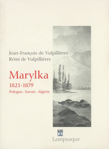 Marylka (1821-1879). Pologne, Savoie, Algérie