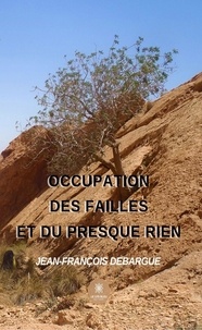 Jean-François Debargue - Occupation des failles et du presque rien.