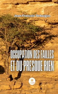 Occupation des failles et du presque rien