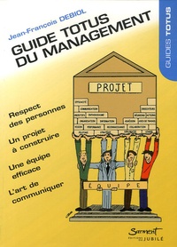 Jean-François Debiol - Guide Totus du Management.