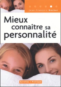Mieux Connaitre Sa Personnalite. 3eme Edition