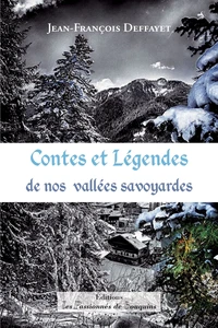 Contes et Légendes de nos vallées savoyardes
