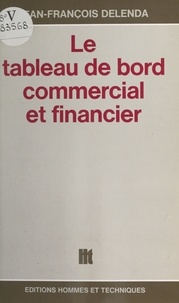 Jean-François Delenda - Le tableau de bord commercial et financier.