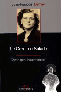 Jean-François Demay - Le Coeur de Salade - Chronique boulonnaise.