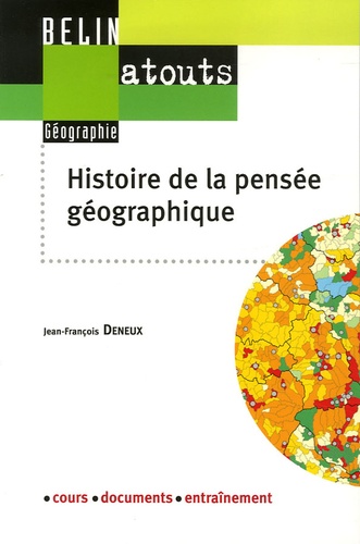 Jean-François Deneux - Histoire de la pensée géographique.