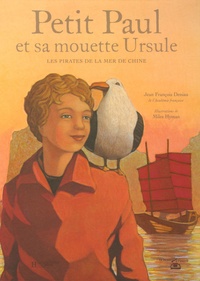 Jean-François Deniau - Petit Paul et sa mouette Ursule - Les pirates de la mer de Chine.