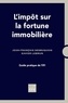 Jean-François Desbuquois et Xavier Lebrun - L'impôt sur la fortune immobilière - Guide pratique de l'IFI.