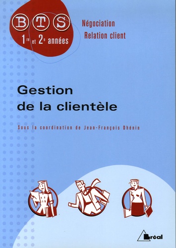 Jean-François Dhénin et Souhai Azmani - Gestion de la clientèle BTS Négociation-Relation client 1e et 2e années.