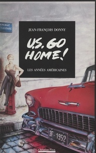 Jean-François Donny - U.S. go home ! - Les années américaines.