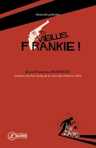 Jean-François Dormois - Tu viellis Franckie.