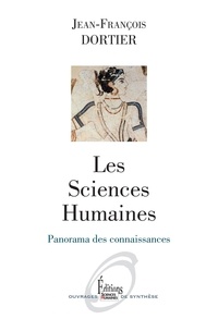 Jean-François Dortier - Les sciences humaines - Panorama des connaissances.
