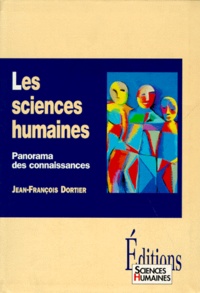 Jean-François Dortier - Les Sciences Humaines. Panorama Des Connaissances.