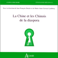 Jean-François Doulet et Marie-Anne Gervais-Lambony - La Chine Et Les Chinois De La Diaspora.