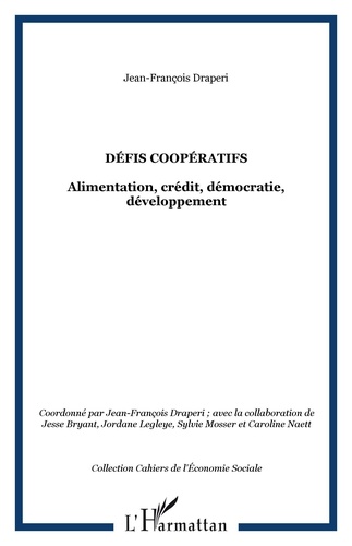 Jean-François Draperi - Défis coopératifs - Alimentation, crédit, démocratie, développement ; Edition bilingue français-anglais.