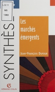 Jean-François Dufour - Les marchés émergents.