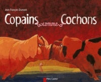 Jean-François Dumont - Copains comme Cochons.