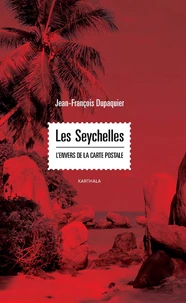 Seychelles : l'envers de la carte postale