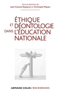 Jean-François Dupeyron et Christophe Miqueu - Ethique et déontologie dans l'Education nationale.