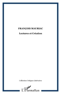 Jean-François Durand - François Mauriac : lectures et création.