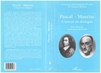 Jean-François Durand - Pascal-Mauriac, l'oeuvre en dialogue - Actes du colloque du Sénat, 4-6 octobre 1999.